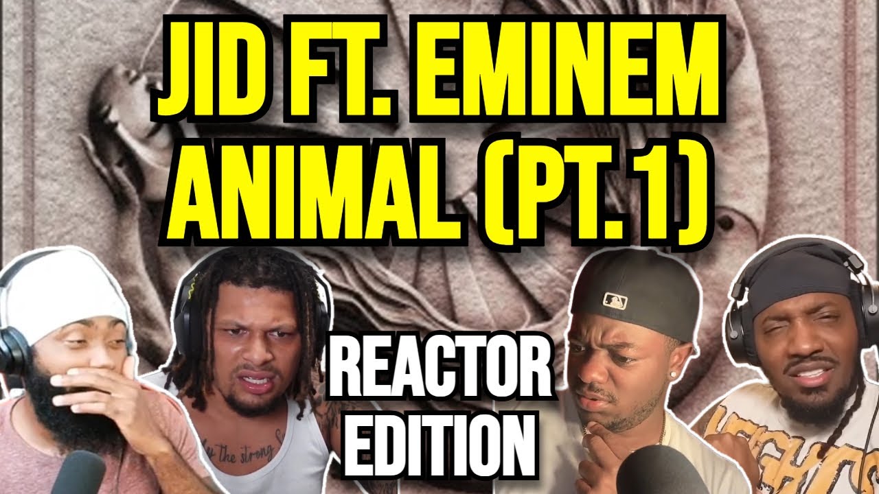 JID ft. Eminem - Animal (Pt.1) | REACTION MASHUP JID ft. Eminem - Animal (Pt.1) | REACTION MASHUP