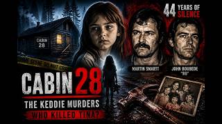 Who Killed Tina Sharp? | The Chilling Keddie Murders of Cabin 28