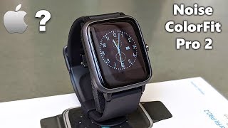 Noise ColorFit Pro 2 SmartWatch | Apple like Watch ?