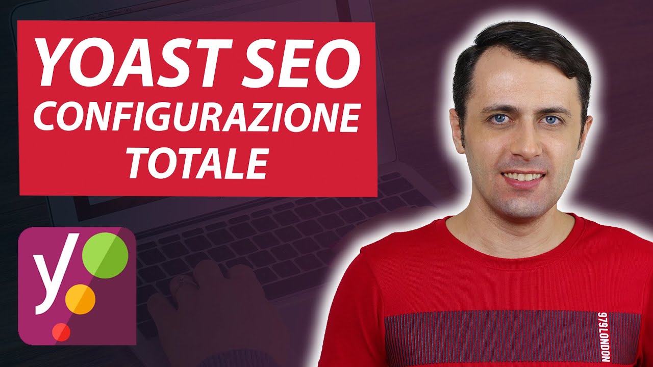 Yoast SEO: Configurazione TOTALE in Italiano del plugin per WordPress