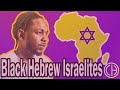 Who are the Black Hebrew Israelites?