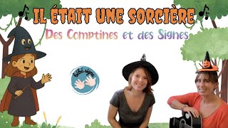 Il était une sorcière 🧙♀️ DES COMPTINES ET DES SIGNES 🎃 Chanson d'Halloween pour les enfants 🎃