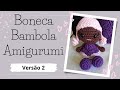 BONECA BAMBOLA AMIGURUMI VERSÃO 2 | Passo a Passo | Por Mimos da Jô Ateliê