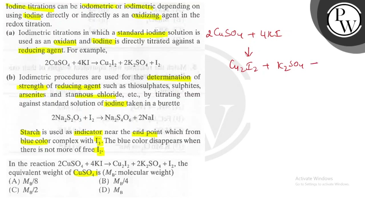 Iodine titrations can be iodometric or iodimetric depending on usin