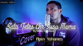 Satu tetes Air susu Mama by Melky  goeslauw/cover Apin Yohanes