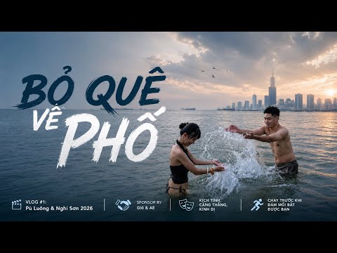 VLOG #1: BỎ QUÊ VỀ PHỐ