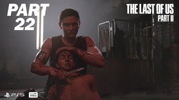 The Last of Us Part II (PS5) - Gameplay Walkthrough - Part 22 | The Invasion