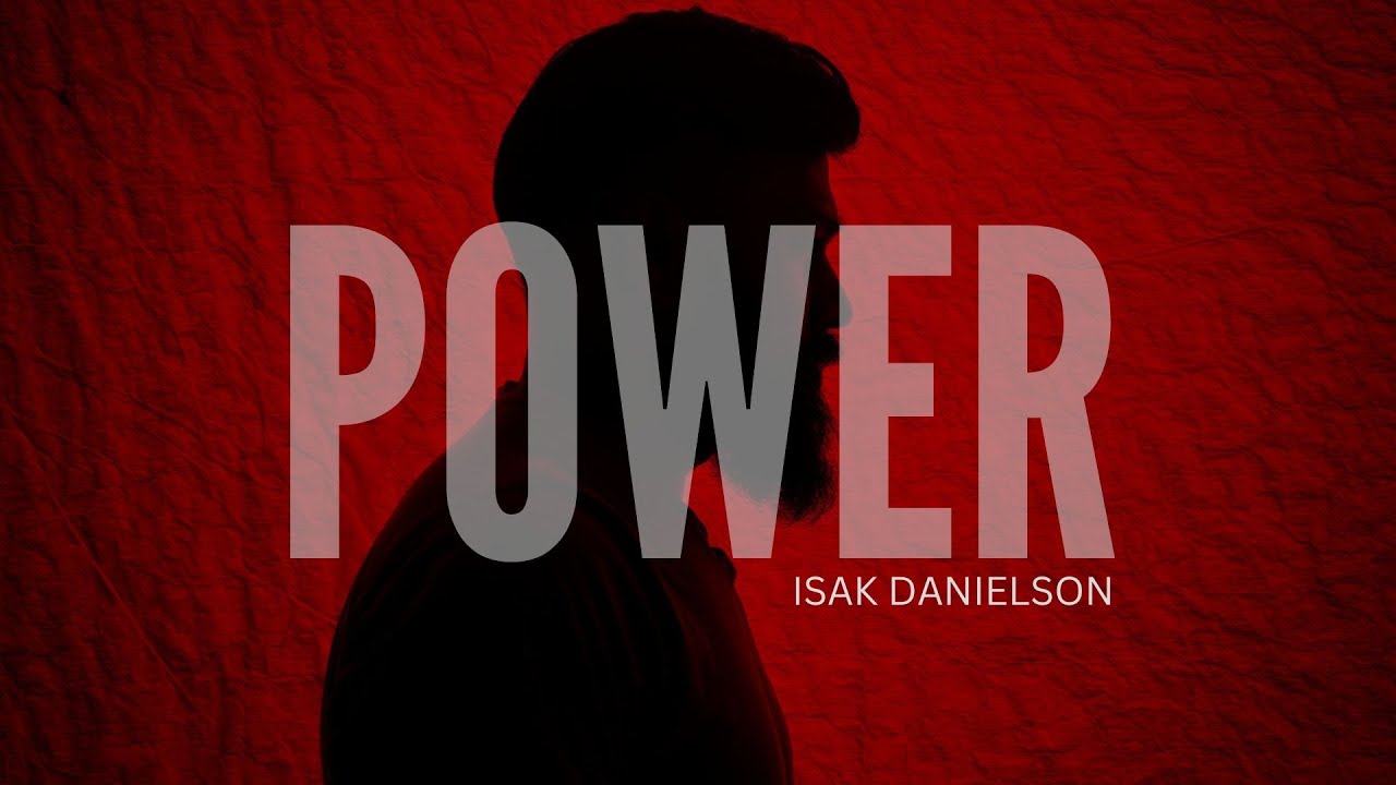 Isak Danielson   Power  Lyrical Video