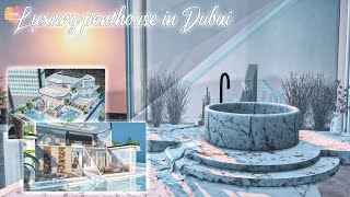 LUXURY PENTHOUSE IN DUBAI (4bed   5bath) | Sims 4 CC Speed Build | DOWNLOAD LINK (TRAY CC DL LINKS)