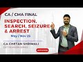 CA/CMA Final IDT Revision for May 25 | Inspection, Search, Seizure &amp; Arrest | CA Chetan Shrimali