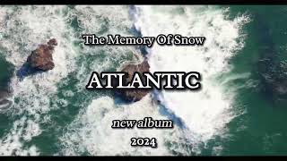 The Memory Of Snow  Atlantic  New Album 2024