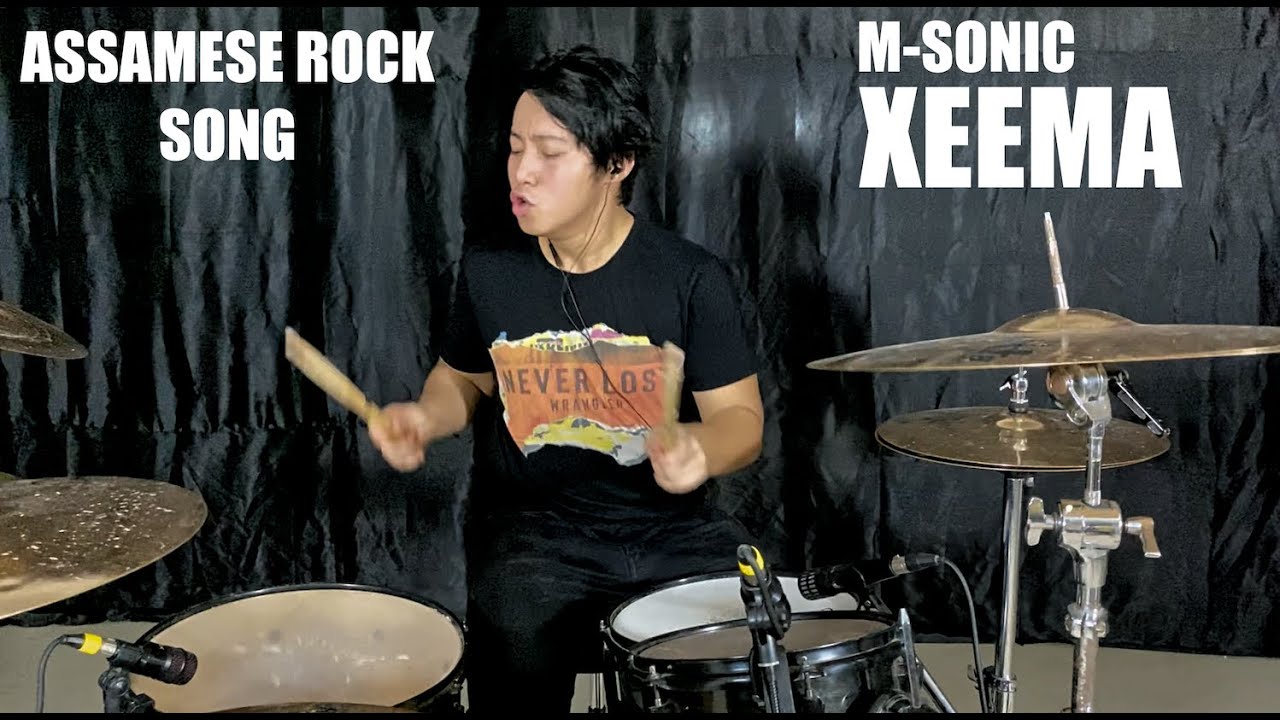 M Sonic   XEEMA   ASSAMESE ROCK SONG   Drums by Nishant Hagjer