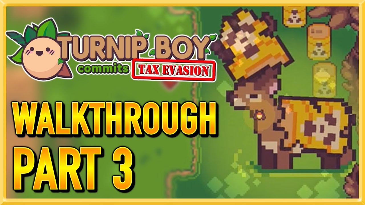 turnip boy commits tax evasion walkthrough turnip boy commits tax evasion walkthrough