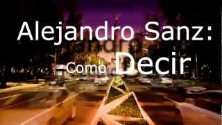 Video thumbnail of "Alejandro Sanz:Como decir sin andar diciendo (Videoclip)"