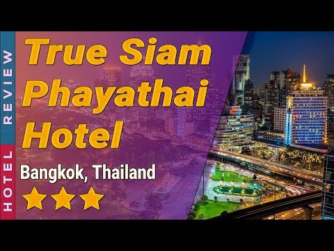 True Siam Phayathai Hotel hotel review | Hotels in Bangkok | Thailand Hotels