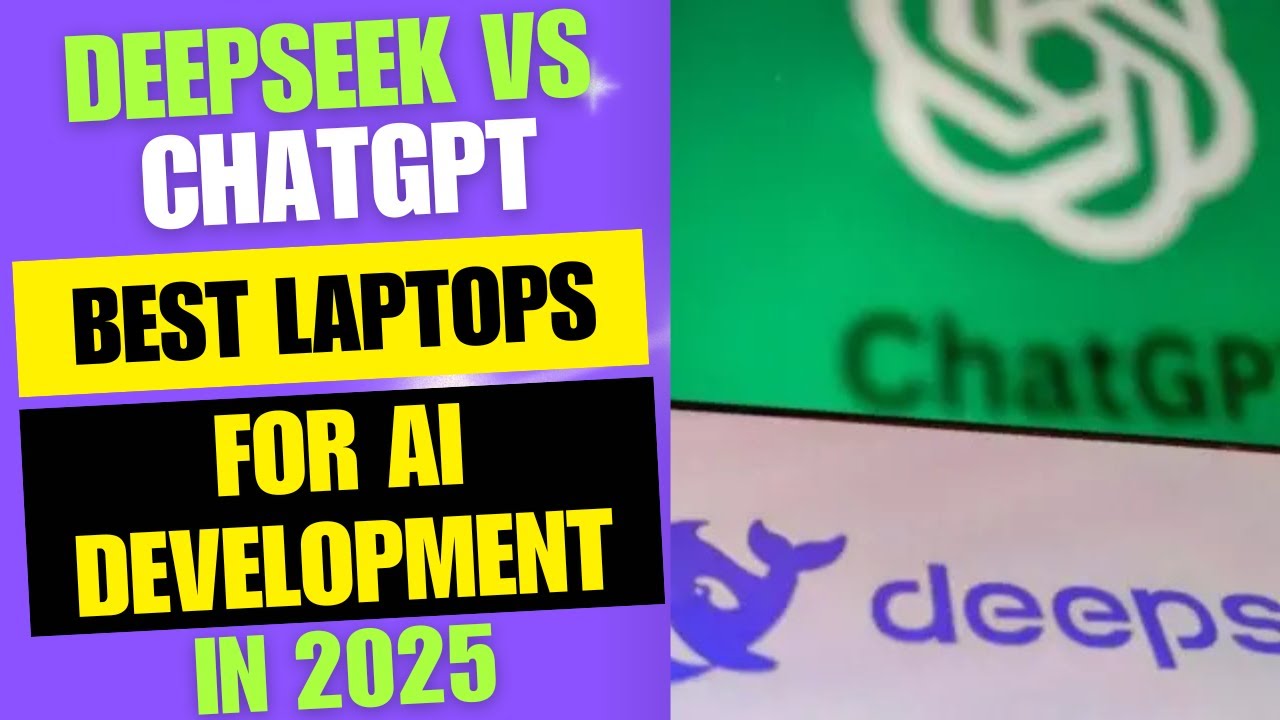 DeepSeek V3 vs ChatGPT Best Laptops for AI Development 2025 - YouTube