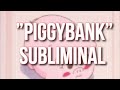”Piggybank” Subliminal °Manifest Money °