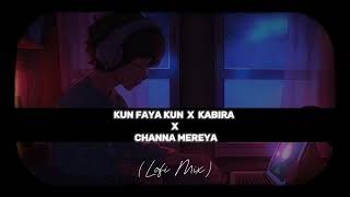 Kun Faya Kun X Kabira X Channa Mereya  Lofi Mix  With Rain And Thunder  By Lifeofarju