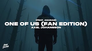 Axel Johansson feat. ANARAE - One of Us (Fan Edition)