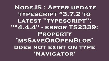 NodeJS : After update typescript ^3.7.2 to latest "typescript": "^4.4.4" - error TS2339: Property 