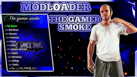 MOD MENU/MODLOADER/THE GAMER_SMOKE/PARA/HEN/CFW/BLUS/BLES/GTA V PS3