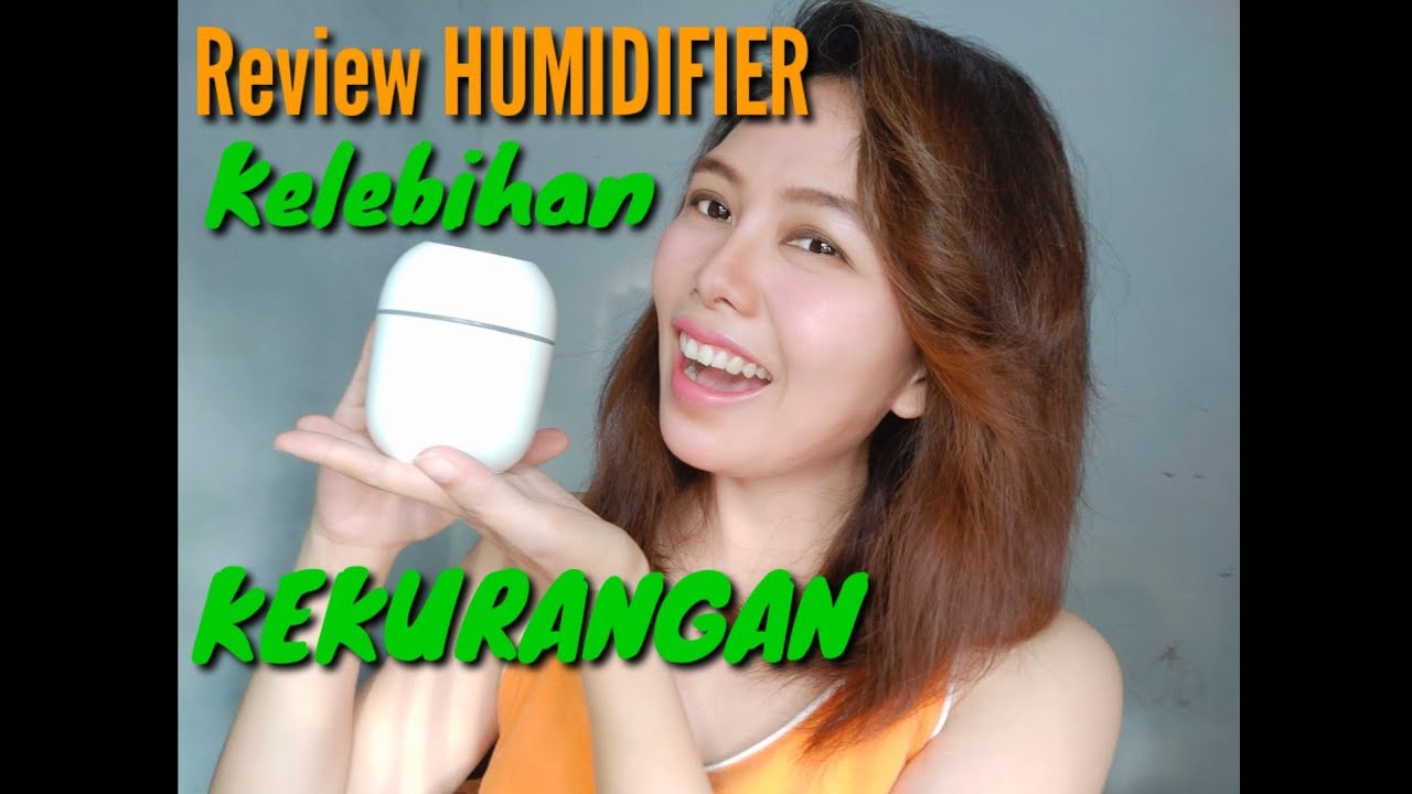 Review JUJUR Kelebihan dan Kekurangan Humidifier YouTube