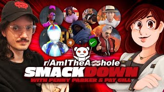 r/AmITheA**hole SMACKDOWN (feat. Pat Gill)
