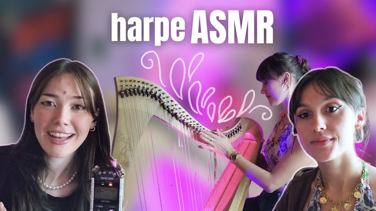 ASMR ☾ ma meilleure amie teste l'ASMR (HARPE ASMR)