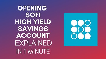 How To Open SoFi High Yield Savings Account? (2024)