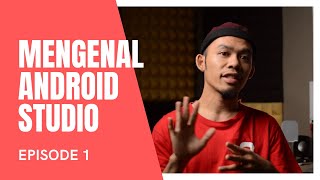 Menjadi Android Developer Episode 1