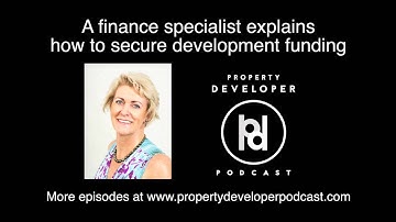 7 - Financial specialist shares secrets to get funding for your next property development