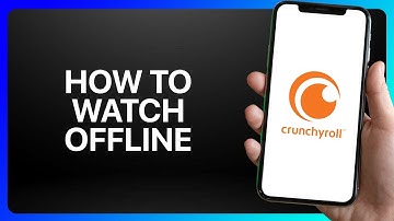 How To Watch Crunchyroll Offline Tutorial
