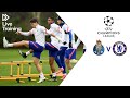 Chelsea Live Training | FC Porto v Chelsea | UEFA Champions League