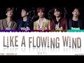DAY6 (데이식스) - 'LIKE A FLOWING WIND' (마치 흘러가는 바람처럼 ) Lyrics [Color Coded_Han_Rom_Eng]