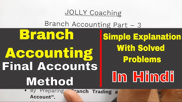 Branch Accounting | B.com 1st year | Final Account System | Final Accounts Method | Easiest Method