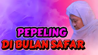 PEPELING DI BULAN SAFAR - CERAMAH ABUYA UCI CILONGOK