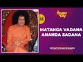 44  matanga vadana ananda sadana  sri sathya sai bhajans
