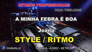 ♫ Ritmo / Style - A MINHA FEBRA É BOA - Joana