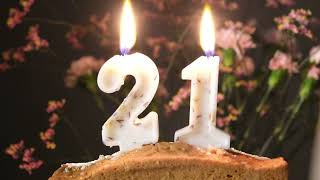Happy Birthday to you | 21 years | Twenty one years | Virtual Candle