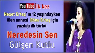 Neredesi̇n Sen (Tatli Di̇lli̇m) Gülşen Kutlu/ Voices That Cannot Find A Place In The Media / Part 324