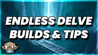 Builds and Tips for Endless Delve | PoE 3.19