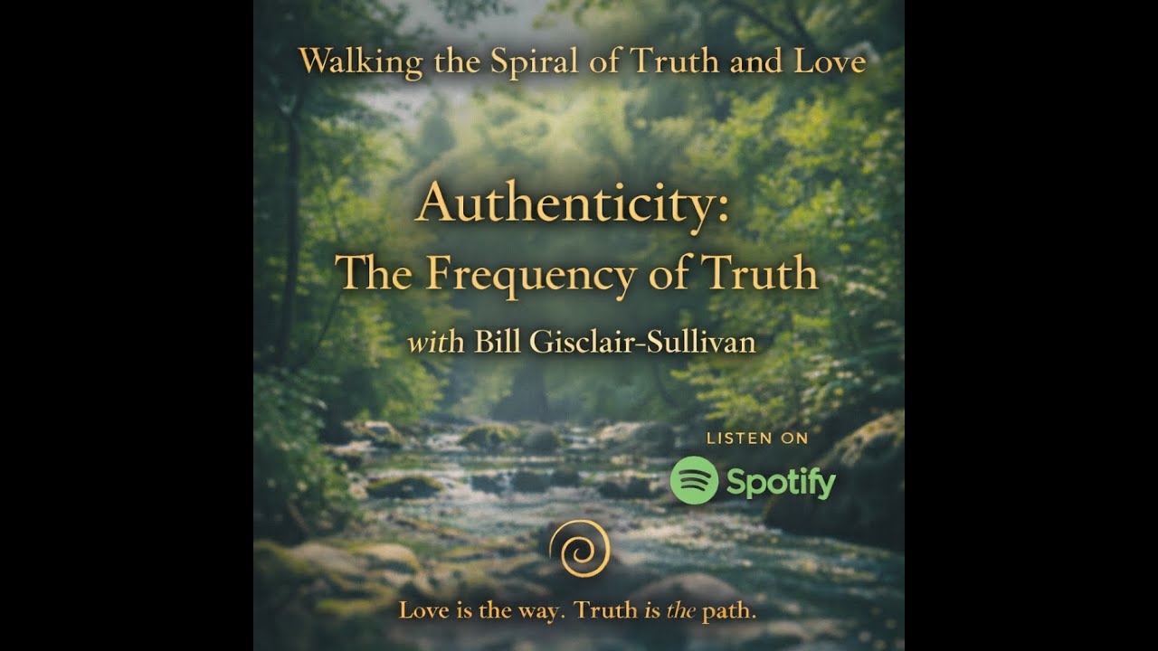 Authenticity: The Frequency of Truth with Bill Gisclair-Sullivan