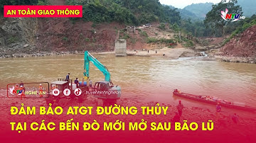 Bản tin An toàn giao thông ngày 13/12/2025: Đảm bảo ATGT đường thủy tại các bến đò mới mở sau bão lũ