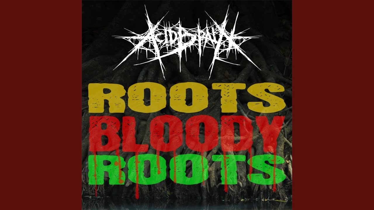 Roots Bloody Roots - YouTube