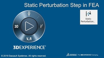 Static Perturbation Step in FEA for 3DEXPERIENCE