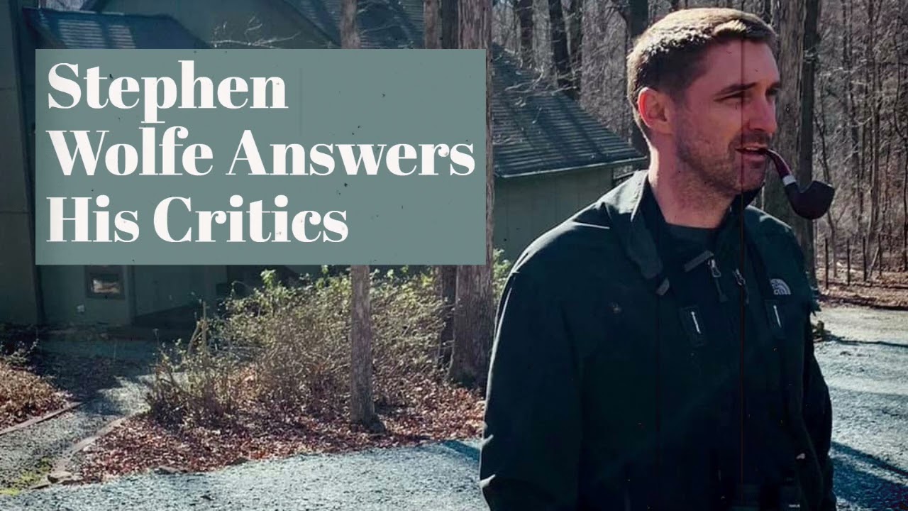 Stephen Wolfe Answers His Critics (Audio)