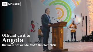UNESCO Director-General at the Biennale of Luanda, Angola