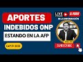 ONP notifica aportes indebidos por parte del empleados, trabajador esta en la AFP 2023.