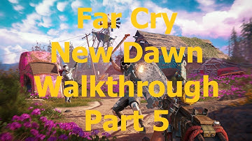 Far Cry New Dawn Walkthrough Gameplay Part 5 | Hard-Ass Mode