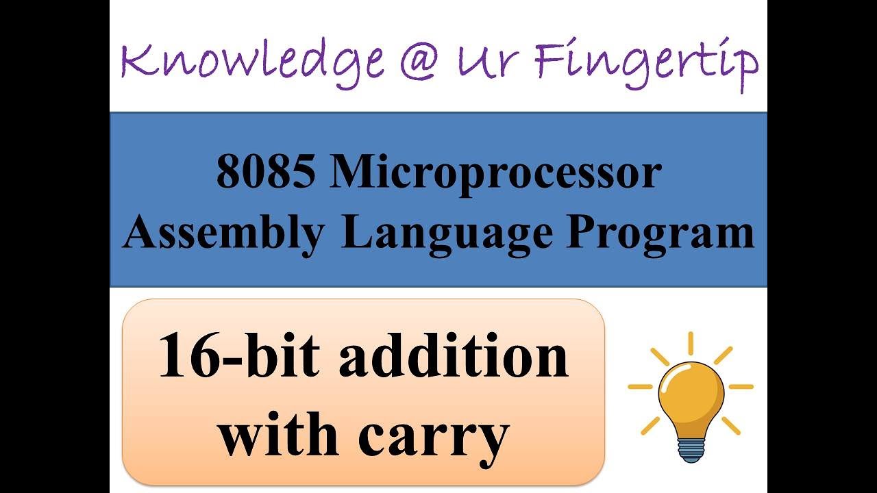 16 Bit Addition Algorithm 8085 16 bit addition with carry using assembly language program for 8085 MP ...